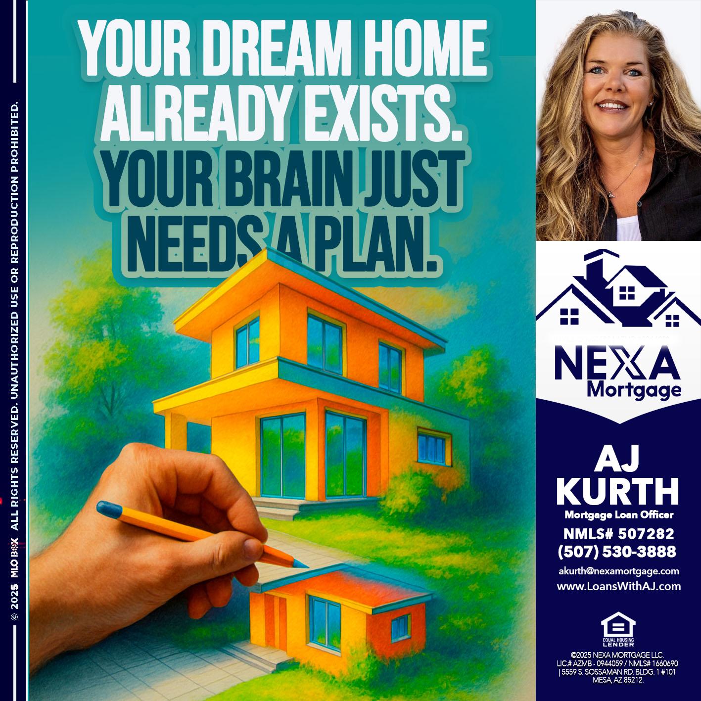 YOUR DREAM HOME - Amy J Kurth -Loan Officer