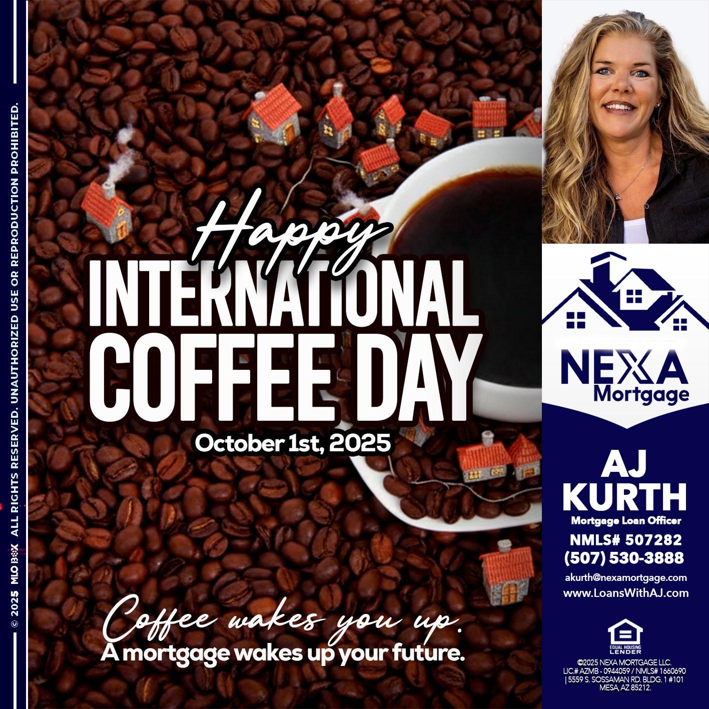 INTERNATIONAL COFFEE DAY - Amy J Kurth -Loan Officer