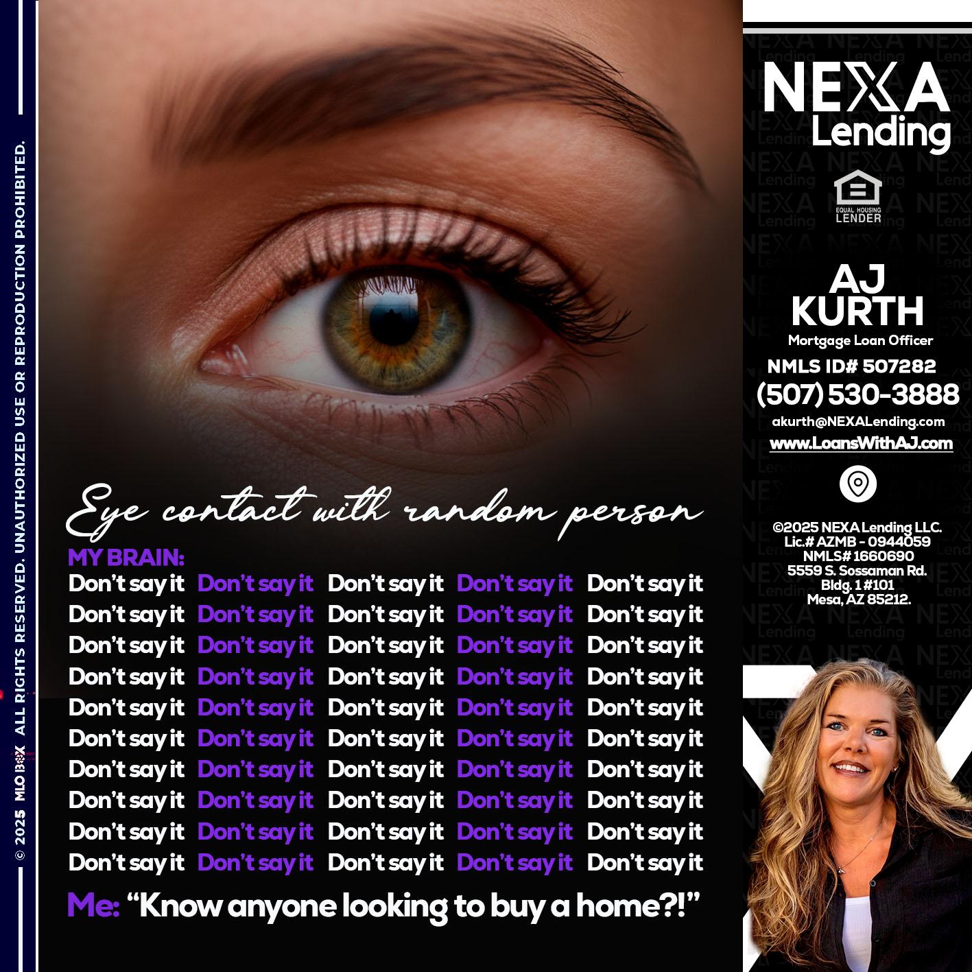 eye contact - Amy J Kurth -Loan Officer