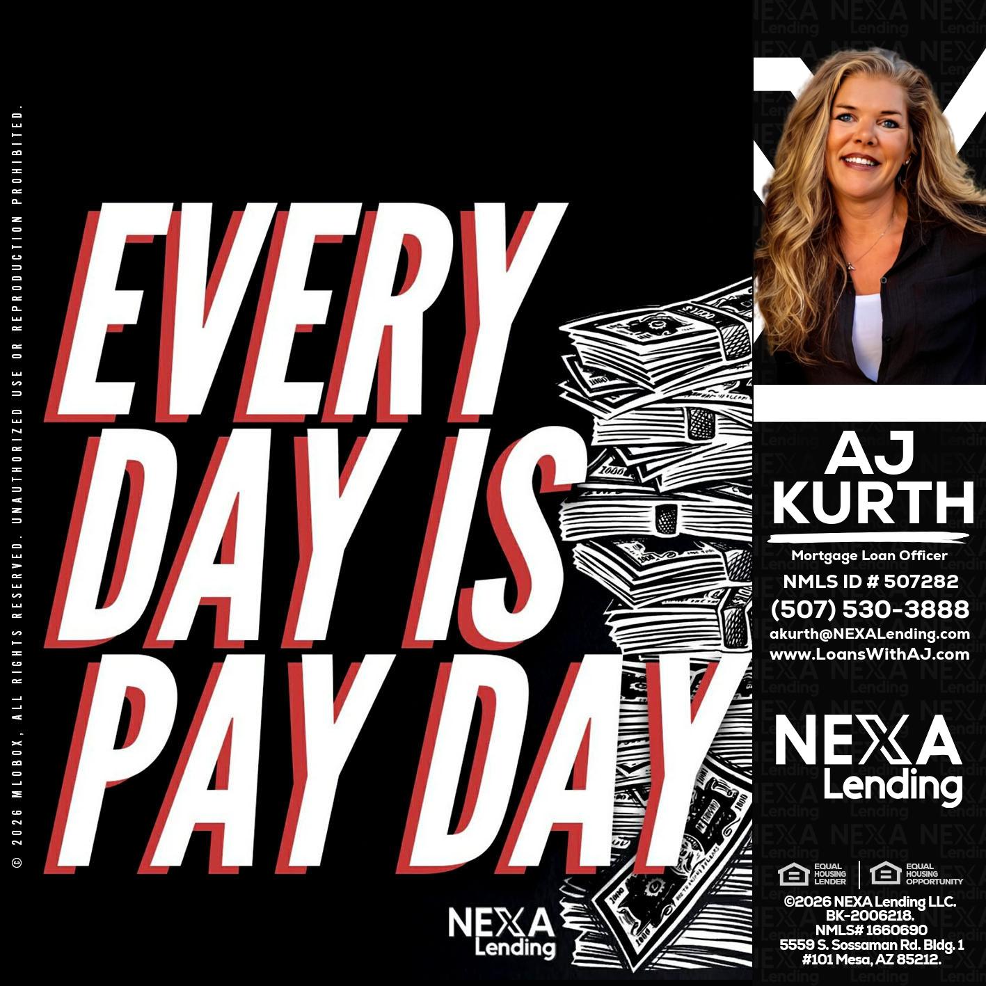 EVERY DAY IS PAY DAY - Amy J Kurth -Loan Officer